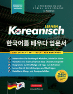 Koreanisch Lernen fr Anfnger - Das Hangul Arbeitsbuch: Die Einfaches, Schritt-fr-Schritt, Lernbuch und bungsbuch - zum Erlernen wie zum Lesen, Schreiben und Sprechen das Koreanische Alphabet (mit Flashcard-Seiten)