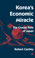 Korea's Economic Miracle: The Crucial Role of Japan