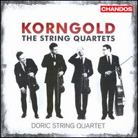 Korngold: The String Quartets - Doric String Quartet