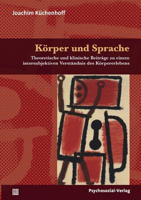 Korper Und Sprache - K?chenhoff, Joachim