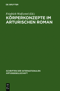 Korperkonzepte Im Arturischen Roman