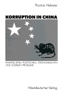 Korruption in China: Analyse Eines Politischen, Okonomischen Und Sozialen Problems