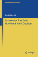 Korteweg-de Vries Flows with General Initial Conditions