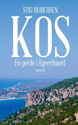 Kos - En perle i Egeerhavet - Ulrichsen, Stig