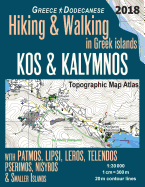 Kos & Kalymnos Topographic Map Atlas 1: 30000 Greece Dodecanese Hiking & Walking in Greek Islands with Patmos, Lipsi, Leros, Telendos, Pserimos, Nisyros & Smaller Islands: Trails, Hikes & Walks Topographic Map