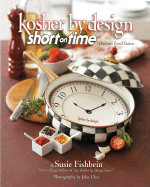 Kosher by Design: Short on Time: Fabulous Food Faster