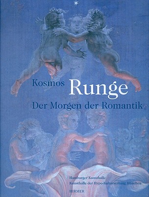 Kosmos Runge: Der Morgen Der Romantik - Bertsch, Markus (Editor), and Fleckner, U (Editor), and Howoldt, Jenns (Editor)