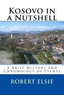 Kosovo in a Nutshell: A Brief History and Chronology of Events