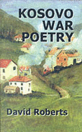 Kosovo War Poetry - Roberts, David
