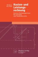 Kosten- Und Leistungsrechnung: Internes Rechnungswesen Fur Industrie- Und Handelsbetriebe (2008)