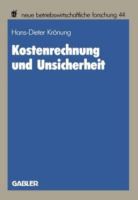 Kostenrechnung Und Unsicherheit - Krnung, Hans-Dieter