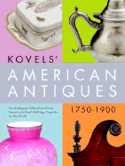 Kovels' American Antiques, 1750-1900