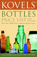 Kovels' Bottles Price List 12th Edition