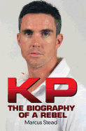 KP - the Biography of Kevin Pietersen