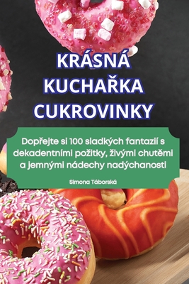 Krsn KuchaRka Cukrovinky - Simona Tborsk