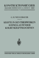 Krfte in den Triebwerken schnellaufender Kolbenkraftmaschinen ihr Gleichgang und Massenausgleich