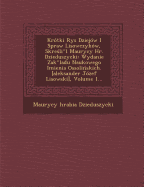 Krtki Rys Dziejw I Spraw Lisowczykw, Skre[lil Maurycy Hr. Dzieduszycki: Wydanie Zakladu Naukowego Imienia OssoliDskich. [aleksander Jzef Lisowski], Volume 1...