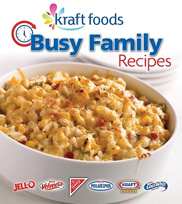 Kraft Foods Busy Family Recipes - Publications International (Creator)