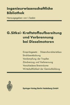 Kraftstoffaufbereitung Und Verbrennung Bei Dieselmotoren - Sitkei, Gyrgy