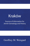 Krakw: Sources of Information for Jewish Genealogy and History - Paperback