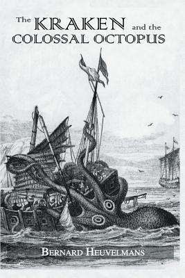 Kraken and The Colossal Octopus - Heuvelmans, Bernard