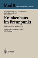 Krankenhaus Im Brennpunkt: Risiken -- Haftung -- Management