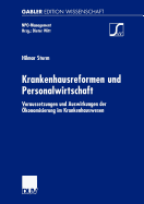 Krankenhausreformen Und Personalwirtschaft: Voraussetzungen Und Auswirkungen Der Okonomisierung Im Krankenhauswesen