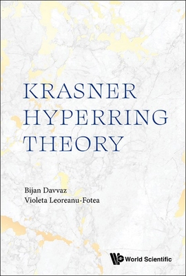 Krasner Hyperring Theory - Davvaz, Bijan, and Leoreanu-Fotea, Violeta