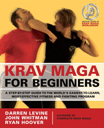 Krav Maga for Beginners: A Step-By-Step Guide to the World's Easiest-To-Learn, Most-Effective Fitness and Fighting Program (Large Print 16pt)