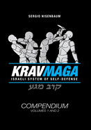 Krav Maga The Israeli System of Self-defense: Compendium - Volume 1 and 2