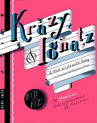 Krazy & Ignatz 1931-1932: A Kat Alilt With Song - Herriman, George