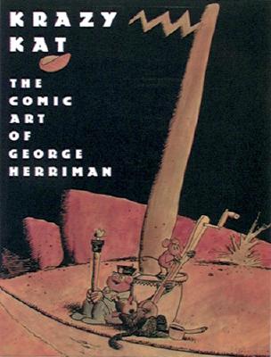 Krazy Kat: The Comic Art of George Herriman - McDonnell, Patrick, and O'Connell, Karen, and Riley de Havenon, Georgia