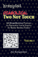 Krazydad Diabolical Two Not Touch Volume 4: 360 Tricky Star Battle Puzzles