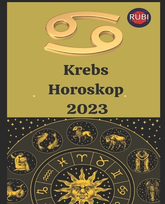 Krebs. Horoskop 2023 - Rubi, Angeline, and Rubi, Alina a