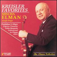 Kreisler Favorites - Joseph Seiger (piano); Mischa Elman (violin)