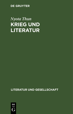 Krieg Und Literatur: Studien Zur Sowjetischen Prosa Von 1941 Bis Zur Gegenwart - Thun, Nyota