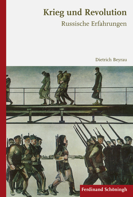 Krieg Und Revolution: Russische Erfahrungen - Beyrau, Dietrich