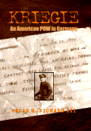 Kriegie: An American POW in Germany - Richard, Oscar G, III