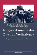 Kriegsgefangene Des Zweiten Weltkrieges: Gefangennahme - Lagerleben - Ruckkehr - Bischof, Gunter (Editor), and Karner, Stefan (Editor), and Stelzl-Marx, Barbara (Editor)