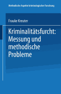 Kriminalitatsfurcht: Messung Und Methodische Probleme