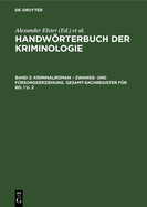 Kriminalroman - Zwangs- Und F?rsorgeerziehung. Gesamt-Sachregister F?r Bd. 1 U. 2