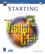 Kris Jamsa's Starting with Visual C++