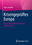 Krisengepr?ftes Europa: Wie Wir Die Solidarit?t in Der Eu St?rken Knnen