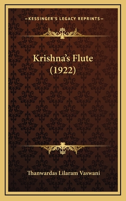 Krishna's Flute (1922) - Vaswani, Thanwardas Lilaram