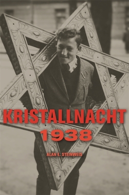 Kristallnacht 1938 - Steinweis, Alan E