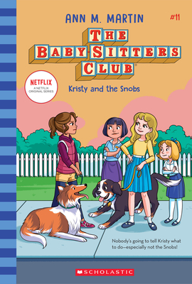 Kristy and the Snobs (the Baby-Sitters Club #11) (Library Edition): Volume 11 - Martin, Ann M