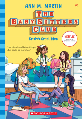 Kristy's Great Idea (the Baby-Sitters Club #1): Volume 1 - Martin, Ann M