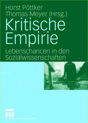 Kritische Empirie: Lebenschancen in Den Sozialwissenschaften. Festschrift Fr Rainer Geiler - Pttker, Horst (Editor), and Meyer, Thomas (Editor)