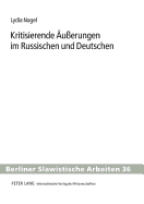 Kritisierende Aeu?erungen Im Russischen Und Deutschen: Eine Kontrastive Analyse