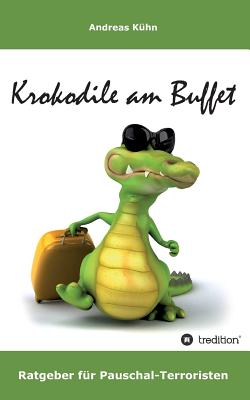 Krokodile Am Buffet - Kuhn, Andreas